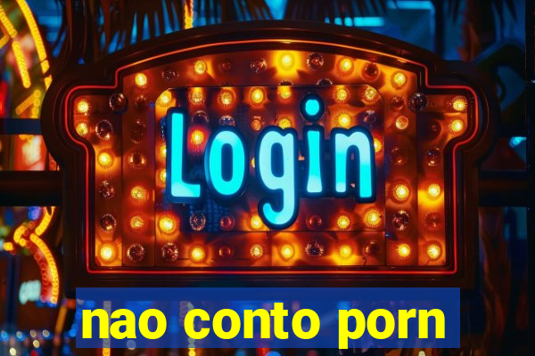 nao conto porn